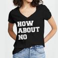 How About No Introvert Not So Social Women's Jersey Short Sleeve Deep V-Neck Tshirt How About No Introvert Not So Social Women's Jersey Short Sleeve Deep V-Neck Tshirt