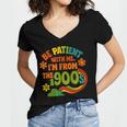 Be Patient With Me I'm From The 1900s Millennial Gen X Women's Jersey Short Sleeve Deep V-Neck Tshirt