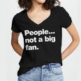 People Not a Big Fan A Deadpan Design For Introverts Women's Jersey Short Sleeve Deep V-Neck Tshirt People Not a Big Fan A Deadpan Design For Introverts Women's Jersey Short Sleeve Deep V-Neck Tshirt