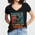 Please Be Patient With Me I'm From The 1900s Vintage Dad Women's Jersey Short Sleeve Deep V-Neck Tshirt Please Be Patient With Me I'm From The 1900s Vintage Dad Women's Jersey Short Sleeve Deep V-Neck Tshirt