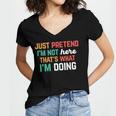 Pretend I Am Not Here That's What I'm Doing Introvert Women's Jersey Short Sleeve Deep V-Neck Tshirt Pretend I Am Not Here That's What I'm Doing Introvert Women's Jersey Short Sleeve Deep V-Neck Tshirt