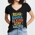 Read Books Be Kind Stay Weird The Perfect Life Formula Women's Jersey Short Sleeve Deep V-Neck Tshirt Read Books Be Kind Stay Weird The Perfect Life Formula Women's Jersey Short Sleeve Deep V-Neck Tshirt
