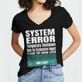 Sarcastic Apparel For Antisocial Introverts System Error Women's Jersey Short Sleeve Deep V-Neck Tshirt Sarcastic Apparel For Antisocial Introverts System Error Women's Jersey Short Sleeve Deep V-Neck Tshirt
