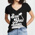 Sue You Soon Law Student School Graduation Women's Jersey Short Sleeve Deep V-Neck Tshirt