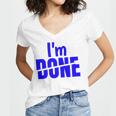I'm Done Sarcastic Introvert Introversion Women's Jersey Short Sleeve Deep V-Neck Tshirt I'm Done Sarcastic Introvert Introversion Women's Jersey Short Sleeve Deep V-Neck Tshirt