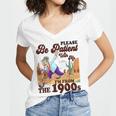 Please Be Patient With Me I'm From The 1900s Gen X Boomer Women's Jersey Short Sleeve Deep V-Neck Tshirt