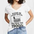 Please Be Patient I'm From The 1900s Women's Jersey Short Sleeve Deep V-Neck Tshirt