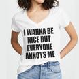I Wanna Be Nice But Everyone Annoys Me Introvert Women's Jersey Short Sleeve Deep V-Neck Tshirt I Wanna Be Nice But Everyone Annoys Me Introvert Women's Jersey Short Sleeve Deep V-Neck Tshirt