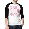 Ballerina Bday Dance Dad Of The Birthday Girl Ballet Dancer Men Baseball Raglan Shirt