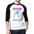 Cute Wrestling Daughter Favorite Wrestler Dad Mom Men Baseball Raglan Shirt