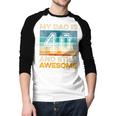 My Dad Is 40 And Still Awesome 40th Birthday Vintage Retro Men Baseball Raglan Shirt