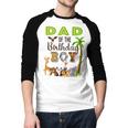 Dad Of The Birthday Boy Wild Zoo Theme Safari Party Men Baseball Raglan Shirt