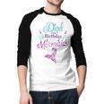 Dad Of The Birthday Mermaid Birthday Party Mermaid Dad Men Baseball Raglan Shirt Dad Of The Birthday Mermaid Birthday Party Mermaid Dad Men Baseball Raglan Shirt