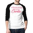 Your Dad Is My Cardio Men Baseball Raglan Shirt
