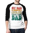 My Dad Is Cooler Than Your Dad Groovy Son Daughter Dad Men Baseball Raglan Shirt