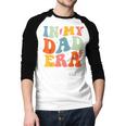 In My Dad Era Groovy Papa Daddy Fathers Day For Men Men Baseball Raglan Shirt In My Dad Era Groovy Papa Daddy Fathers Day For Men Men Baseball Raglan Shirt