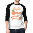 Dada Dad First Birthday One Sweet Peach Bday Family Matching Men Baseball Raglan Shirt Dada Dad First Birthday One Sweet Peach Bday Family Matching Men Baseball Raglan Shirt