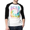 Dead Dad Club Surviving On Dark Humor Hippie Men Baseball Raglan Shirt Dead Dad Club Surviving On Dark Humor Hippie Men Baseball Raglan Shirt