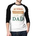 My Favorite Engineer Calls Me Dad Engineer Dad Men Baseball Raglan Shirt