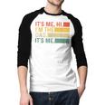 It's Me Hi I'm The Dad It's Me Dad Father's Day Retro Men Baseball Raglan Shirt