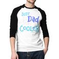 Just Like My Dad Only Cooler Father's Day Boys Girls Men Baseball Raglan Shirt