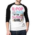 K-Pop Dad Of The Birthday Girl K Pop Birthday Party Men Baseball Raglan Shirt