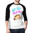 Mom Dad Let's Taco Bout Sex Gender Reveal Party Men Baseball Raglan Shirt