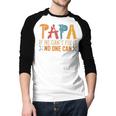 Papa If He Can't Fix It No One Can Father's Day Dad Grandpa Men Baseball Raglan Shirt