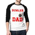 Proud Bowling Dad Of A Bowler Dad Bowling Father Men Baseball Raglan Shirt