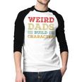Weird Dads Build Character Vintage Men Baseball Raglan Shirt