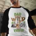 3rd Birthday Zoo Safari Jungle Dad Of The Wild And Three Men Baseball Raglan Shirt
