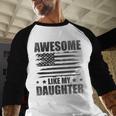Awesome Like My Daughter Mom Dad American Flag Men Baseball Raglan Shirt