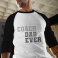 Best Coach Dad Ever Football Soccer Baseball Basketball Men Baseball Raglan Shirt