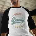 Best Daddy Ever Father's Day Daddy Vintage Emblem Men Baseball Raglan Shirt