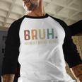 Bruh Formerly Known As Dad Men Baseball Raglan Shirt
