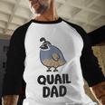 California Quail Bird Dad Quail Dad Men Baseball Raglan Shirt California Quail Bird Dad Quail Dad Men Baseball Raglan Shirt
