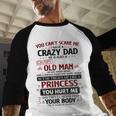 You Can’t Scare Me I Have A Crazy Dad Men Baseball Raglan Shirt