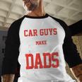 Car Guys Make The Best Dads Garage Mechanic Dad Men Baseball Raglan Shirt