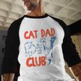 Cat Dad Club Life Is Better With Cats Cat Dad Retro Men Baseball Raglan Shirt Cat Dad Club Life Is Better With Cats Cat Dad Retro Men Baseball Raglan Shirt