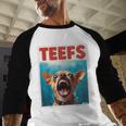 Chihuahua Teefs Top Teeth Chi Jowls Paws Dog Mom Dad Men Baseball Raglan Shirt