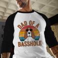 Dad Of a Basshole Basset Hound Owner Men Baseball Raglan Shirt