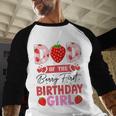 Dad Of The Berry First Birthday Girl Sweet Strawberry Men Baseball Raglan Shirt