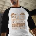 Dad Of The Birthday Cowboy Cute Western Bday Boy Birthday Men Baseball Raglan Shirt Dad Of The Birthday Cowboy Cute Western Bday Boy Birthday Men Baseball Raglan Shirt