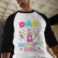 Dad Of The Birthday Girl Candy Family Bday Party Men Baseball Raglan Shirt Dad Of The Birthday Girl Candy Family Bday Party Men Baseball Raglan Shirt