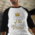 Dad Of The Birthday Prince Boy Bday Party Idea For Him Men Baseball Raglan Shirt Dad Of The Birthday Prince Boy Bday Party Idea For Him Men Baseball Raglan Shirt
