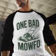 Dad Lawn Mowing One Bad Mowfo Mower Dad Gardening Men Baseball Raglan Shirt