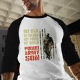 My Dad Is A Soldier Hero Proud Army Son US Military Men Baseball Raglan Shirt