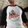 Dad Tax Making Sure It's Not Poison Father's Day Men Baseball Raglan Shirt Dad Tax Making Sure It's Not Poison Father's Day Men Baseball Raglan Shirt
