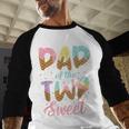 Dad Of The Two Sweet Birthday Girl Ice Cream Lovers 2nd Men Baseball Raglan Shirt