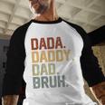 Dada Daddy Dad Bruh Retro Vintage Fathers Day Vintage Men Baseball Raglan Shirt Dada Daddy Dad Bruh Retro Vintage Fathers Day Vintage Men Baseball Raglan Shirt